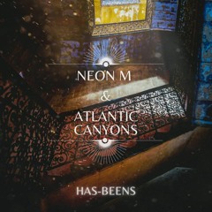 Has-Beens (ft. Atlantic Canyons)