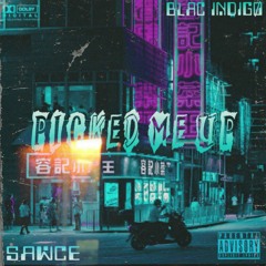 Blac indigo - Pick me up (Feat. Sawce)