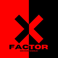 X-FACTOR (prod. malloy)