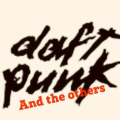 Daft Punk And The Others