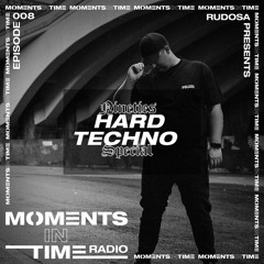 Moments In Time Radio Show 008 - 90's Hard Techno Special