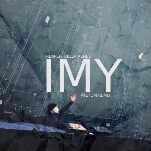 REAPER - IMY Feat. Bella Renee (Ayetom Remix) | FREE DOWNLOAD