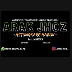 ARAK JHOZ • ASTUNGKARE MABUK• - Dj J.L.M OnTheMix