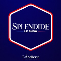 Splendide! Le Show Mixé Par Labellevie E.02 S.01 (FG CHIC)