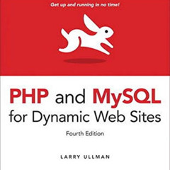 ACCESS EPUB 📩 PHP and MySQL for Dynamic Web Sites: Visual QuickPro Guide by  Larry U