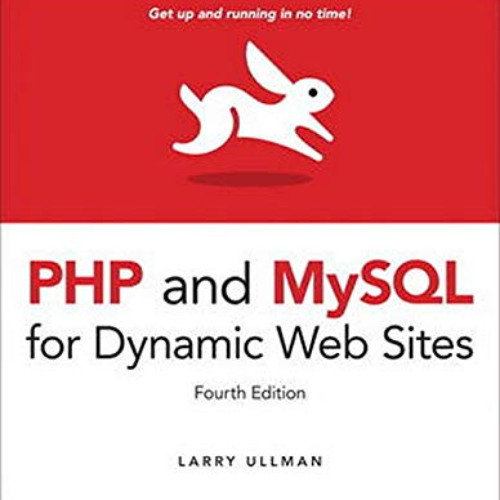 READ EPUB 💚 PHP and MySQL for Dynamic Web Sites: Visual QuickPro Guide by  Larry Ull