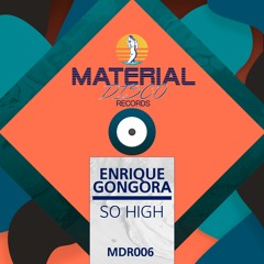 Enrique Góngora - So High (Original Mix)