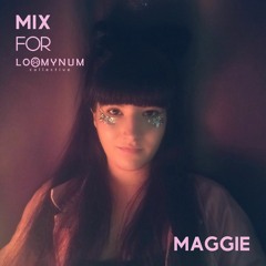 Maggie - Mix for Loomynum Collective