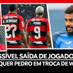 ZENIT QUER PEDRO EM TROCA DE WENDEL | POSSÍVEL SAÍDA DE JOGADORES | NOVA META DE SAMPAOLI