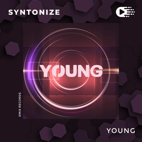 Syntonize - Young (Original Mix) [EMIX Records]