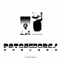 Pedro Mizutani - Nublado (Patchworks Remix)