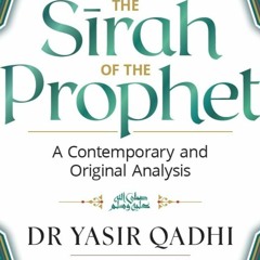 $$EBOOK ?? The Sirah of the Prophet ?: A Contemporary and Original Analysis PDF