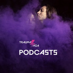 TraumaMia Podcasts