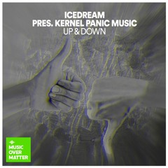 Icedream pres. Kernel Panic Music - Up & Down [OUT NOW]