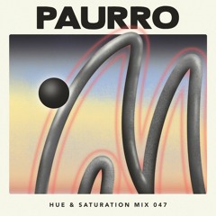 Hue & Saturation Mix #047: Paurro