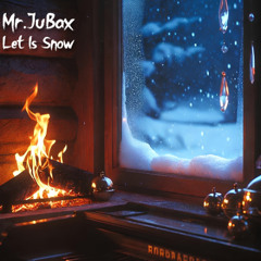 Mr.JuBax - Let It Snow