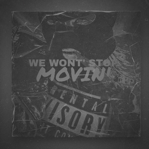 We Wont' Stop Movin' (Red.Noise Remix) (PREVIEW)