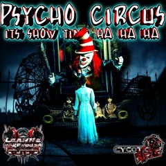 PSYCHO CIRCUS - Its Showtime - DJ BLADE - LEANNE HARDHOUSE - CYCOTIC NRG
