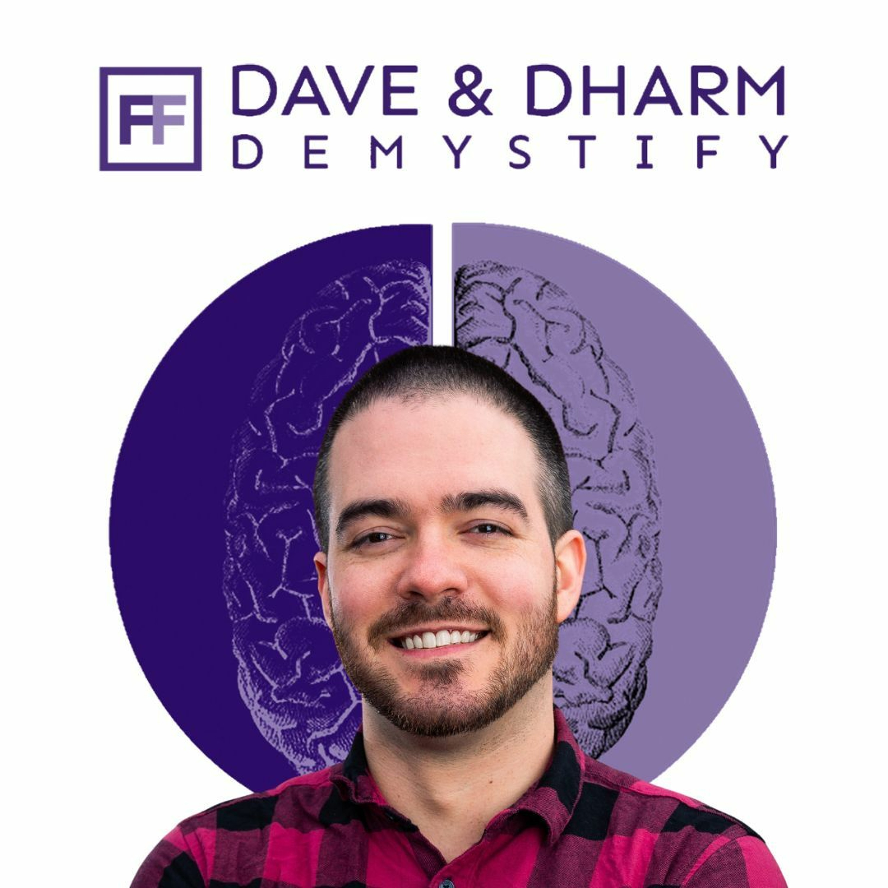 Dave and Dharm DeMystify