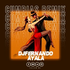 Mix Cumbias Remix 2023 - DjFernando Ayala