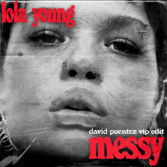 Lola Young - Messy (David Puentez VIP Edit)