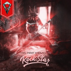 Final Enemy & SoundZero - RockStar