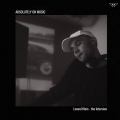 absolutely on music w/ Lenard Klein - the Interview
