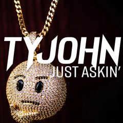 Just Askin