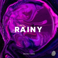 MEELKISS x GVESS - Rainy