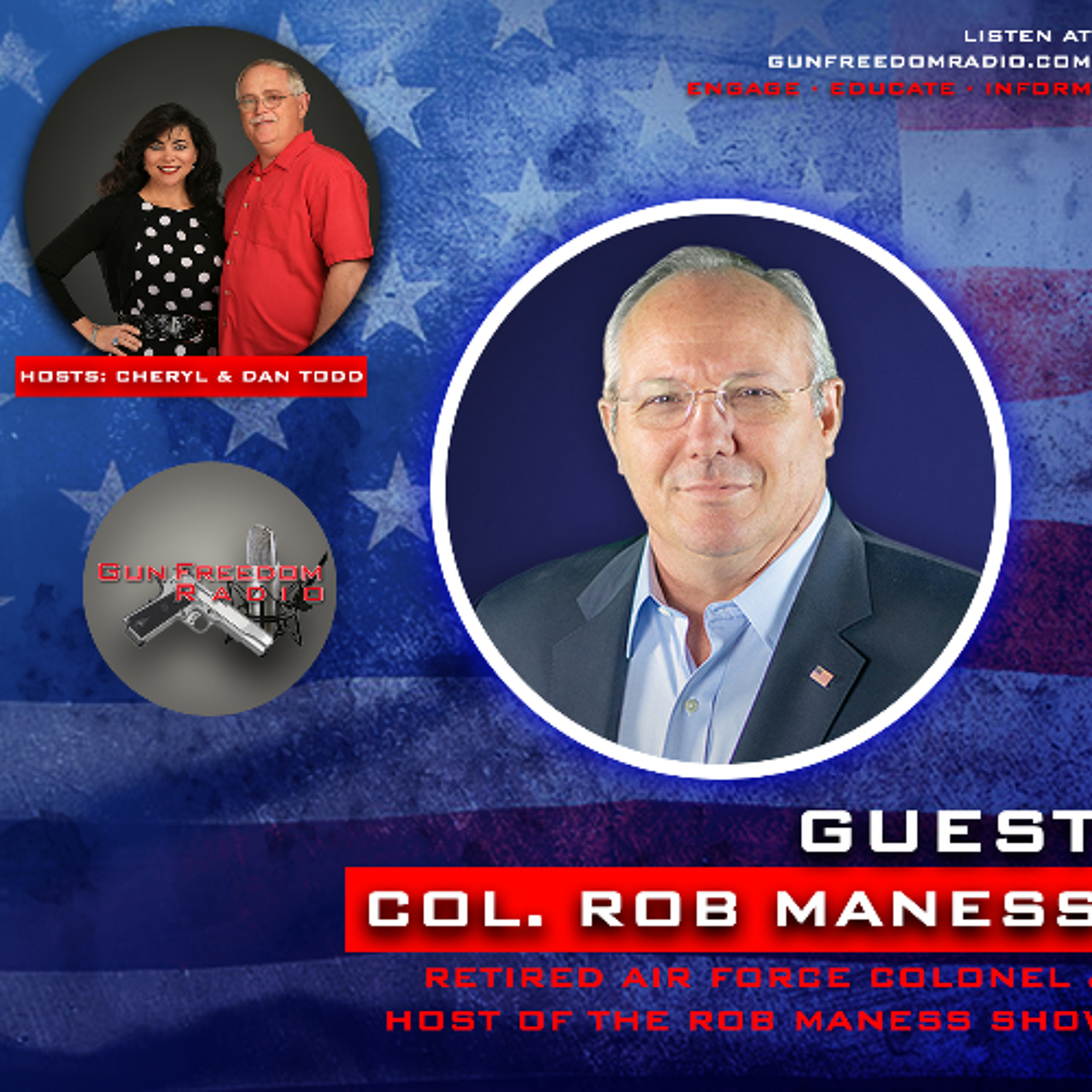The Thirty-Thousand-Foot View with Colonel Rob Maness - GunFreedomRadio EP485
