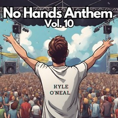 No Hands Anthem Vol. 10
