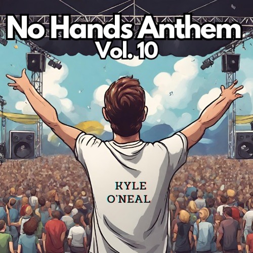 No Hands Anthem Vol. 10
