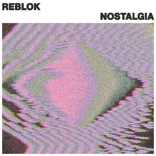  Reblok - Nostalgia (2025) 