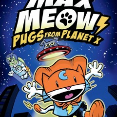 [PDF] Max Meow Book 3: Pugs from Planet X: (A Graphic Novel) android