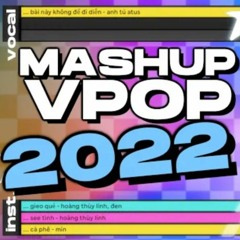 MASHUP VPOP 2022  hơn 80 bài hát Việt  DXY  Playlist nhạc trẻ mới nhất 2023.mp3