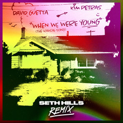 David Guetta & Kim Petras - When We Were Young (The Logical Song) [Seth Hills Remix Extended]