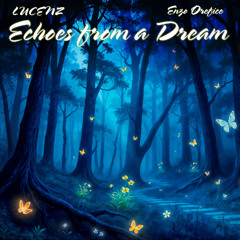 LUCENZ - Echoes From a Dream