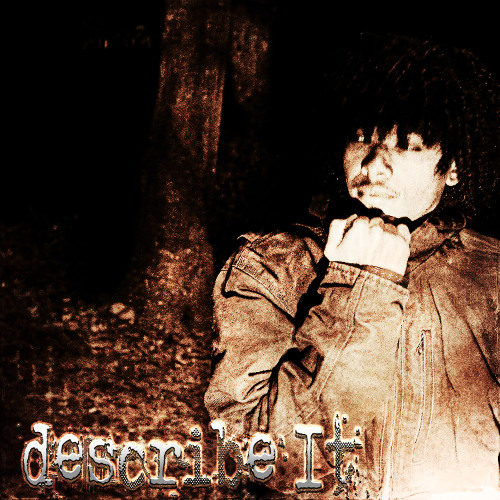 describe it