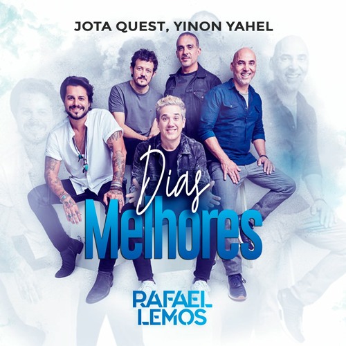Jota Quest,Yinon Yahel- Dias Melhores -Rafael Lemos Mashup free