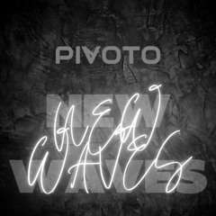Pivoto @ New Waves