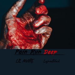 Pain Run Deep ft LajanBlock