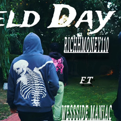 Field Day- RicchGang110 Ft. Wessside.Maniac
