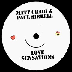 Matt Craig / Paul Sirrell - Love Sensations