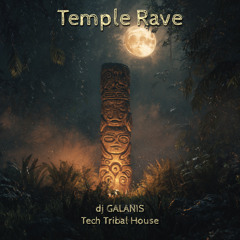 Temple Rave – DJ Galanis