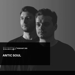 DifferentSound invites Antic Soul / Podcast #205