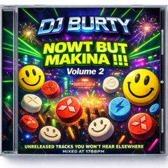 DJ BURTY NOWT BUT MAKINA VOLUME 2!!!