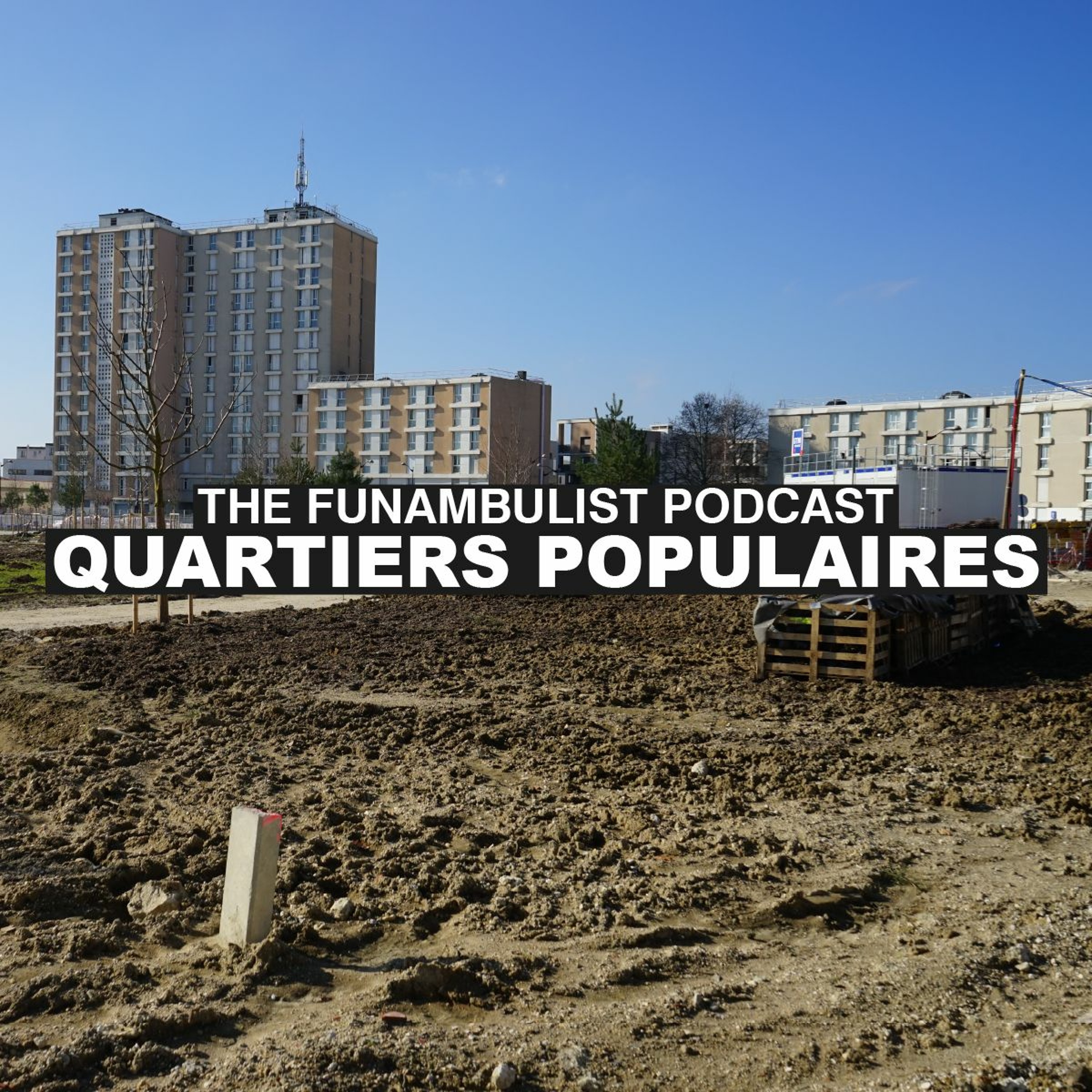 Quartiers Populaires #09 Marwan Mohammed /// Les Hautes Noues, Villiers-sur-Marne episode artwork