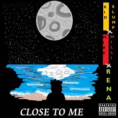 Close to me (Prod.Capscntrl)(feat. Mike milli,Rena)