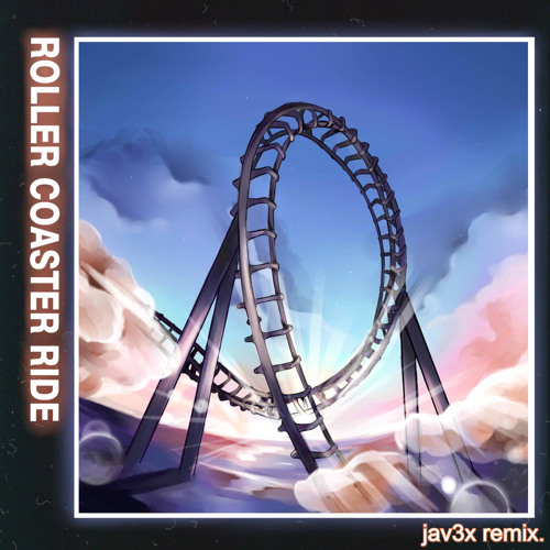 jowst (with manel navarro & maria celin) - roller coaster ride (jav3x remix)