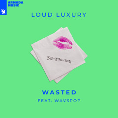 Wasted (feat. WAV3POP)